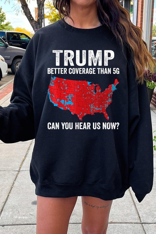 Better Coverage Than 5G Sweatshirts